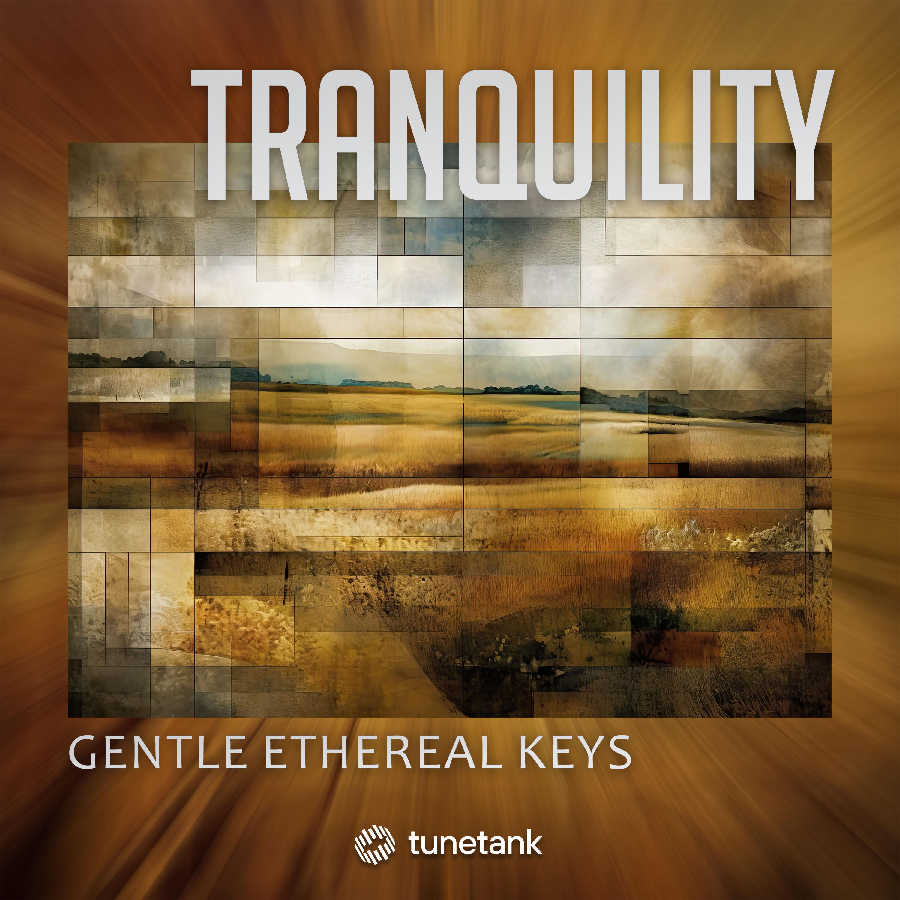 Tranquility: Gentle Ethereal Keys
