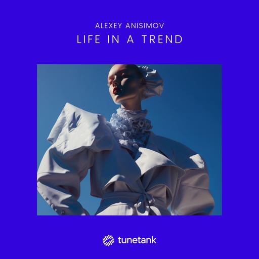 Life In A Trend